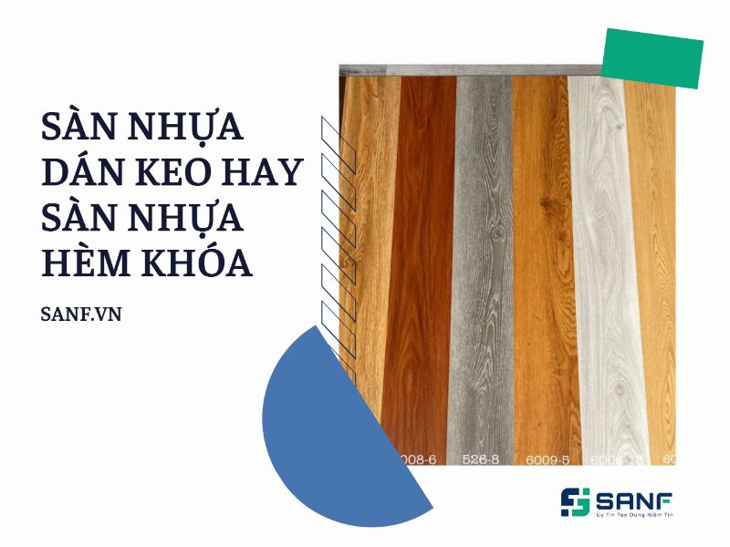 sàn nhựa dán keo hay sàn nhựa hèm khóa