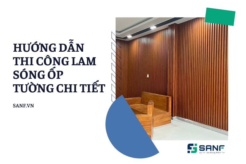 Hướng dẫn cách thi công tấm ốp lam sóng chi tiết, đơn giản.